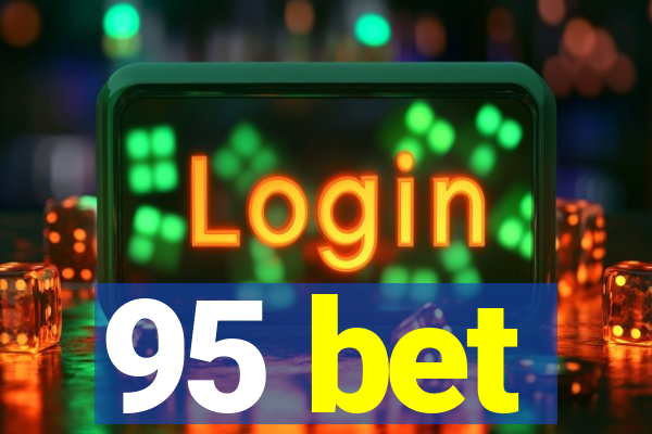 95 bet